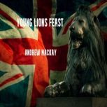 Young Lions Feast, Andrew Mackay