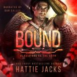 Bound, Hattie Jacks