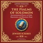 The Psalms of Solomon, Attributed to Jewish Scribes Intertestamental Period