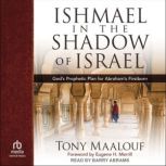 Ishmael in the Shadow of Israel, Tony Maalouf