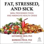 Fat, Stressed, and Sick, PhD Reid