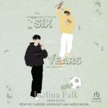 Six Years, Joelina Falk