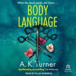 Body Language, A.K. Turner