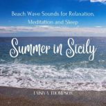Summer in Sicily Beach Wave Sounds f..., Taisiya Thompson