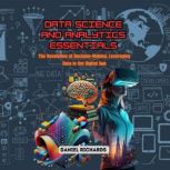 Data Science and Analytics Essentials..., Daniel Richards