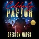 Celebrity Pastor, Creston Mapes