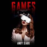 Games, Andy Slade