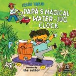 Papas Magical WaterJug Clock, Eliza Kinkz