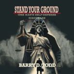Stand Your Ground, Barry D. Todd