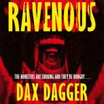 Ravenous, Dax Dagger