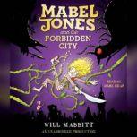 Mabel Jones and the Forbidden City, Will Mabbitt