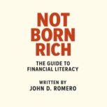 Not Born Rich, John D. Romero