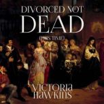 Divorced Not Dead This Time, Victoria Hawkins