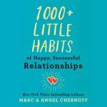 1000 Little Habits of Happy, Success..., Marc Chernoff