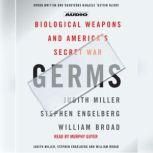 Germs Biological Weapons and America's Secret War, Judith Miller