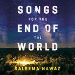 Songs for the End of the World, Saleema Nawaz