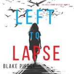 Left to Lapse 
, Blake Pierce
