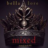 Mixed Book Five, Bella Lore