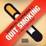 CLINICAL HYPNOSIS TO QUIT SMOKING, Maria Lopez Mulet