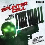 Tom Clancys Splinter Cell Firewall, James Swallow