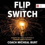 Flip the Switch, Coach Micheal Burt