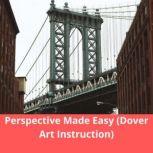 Perspective Made Easy Dover Art Inst..., Ernest R. Norling