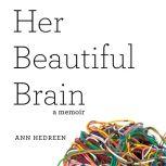 Her Beautiful Brain, Ann Hedreen