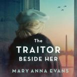 The Traitor Beside Her, Mary Anna Evans