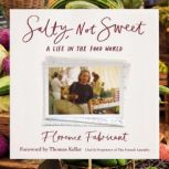 Salty, Not Sweet, Florence Fabricant