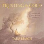Trusting the Gold, Tara Brach