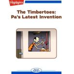 Pa's Latest Invention The Timbertoes, Marileta Robinson