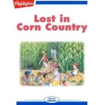 Lost in Corn Country, Highlights for Children