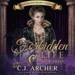 A Forbidden Life, C.J. Archer