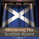 Mastering The Scottish Accent, Stephanie Lam