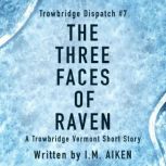 The Three Faces of Raven, I.M. Aiken