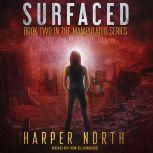 Surfaced, Harper North