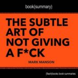 Book Summary of The Subtle Art of Not..., FlashBooks