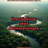 La Selva del Amazonas, Santiago  Machain