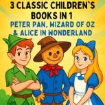 3 Classic Childrens books in 1, J.M. Barrie