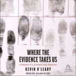 Where the Evidence Takes Us, Kevin OLeary