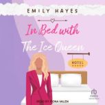 In Bed With the Ice Queen, Emily Hayes