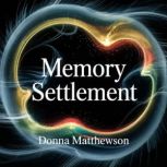 Memory Settlement, Donna  Matthewson