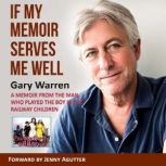 If My Memoir Serves Me Well, Gary Warren