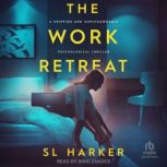 The Work Retreat, S. L. Harker