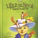 Life in the Neck Squirrel Trouble, Diane Davies