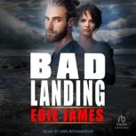 Bad Landing, Edie James