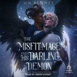 The Misfit Mage and His Darling Demon..., MN Bennet