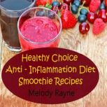 Healthy Choice Anti  Inflammation Di..., Melody Rayne