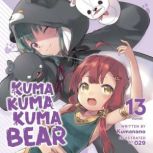 Kuma Kuma Kuma Bear Light Novel Vol..., Kumanano