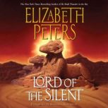 Lord of the Silent An Amelia Peabody Novel of Suspense, Elizabeth Peters